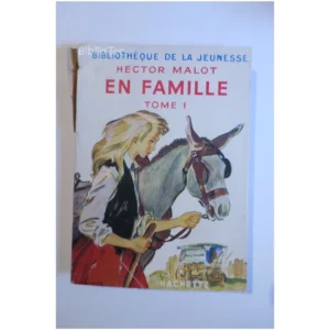 En famille T1...Malot Hachette 1957
