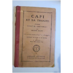 Capi et sa troupe ...Malot Hachette 1945