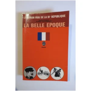 Le roman vrai de la IIIe République La b...Guilleminault Le Livre de Poche
