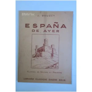 Espana de Ayer...Bouzet Belin 1957