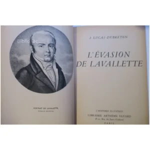L’évasion de Lavallette...Dubreton Arthème Fayard 1951