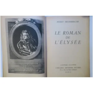 Le roman de l’Élysée...Bromberger Arthème Fayard 1953