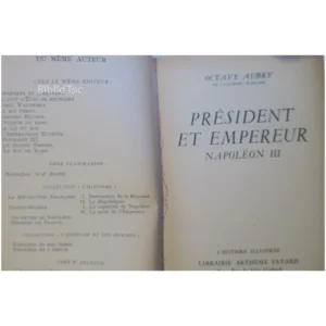 Président et Empereur Napoléon III...Aubry Arthème Fayard 1951