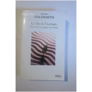 Le Tao de l'écologie - Une vision écolog...Goldsmith Éditions du Rocher 2002