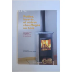 Poêles, Inserts Et Autres Chauffages Au ...Aubert Terre Vivante 1999