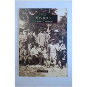 Viviers et son canton...Esquieu Alan Sutton 1999