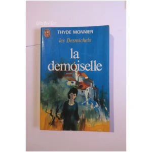 Les Desmichels La demoiselle...Monnier J'ai lu 1974