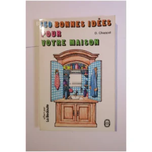 150 Bonnes idées pour votre maison...Chappat Le Livre de Poche 1973
