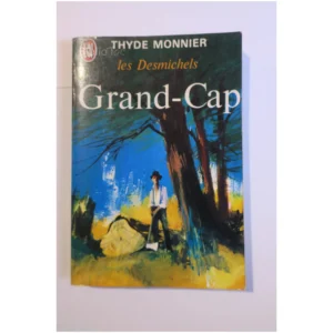 Les Desmichels Grand-Cap...Monnier J'ai lu 1973