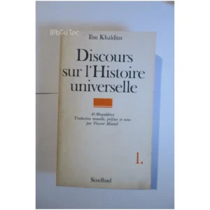 Discours sur l'Histoire Universelle T1...Khaldun Sindbad 1978