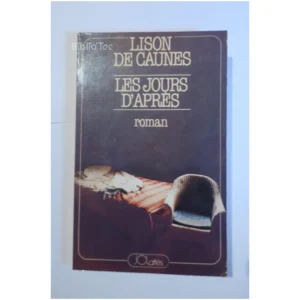 Les jours d'après...Caunes (de) Lattès 1980