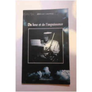 Du luxe et de l'impuissance...Lagarce Les Solitaires intempestifs 2000