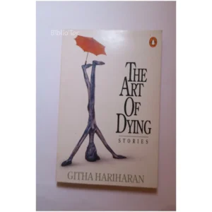 The art of Dying stories...Hariharan Penguin Books 1993