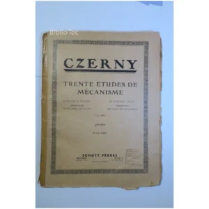 Trente études de mécanisme Piano... Schott Frères