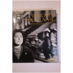 Innover pour la vie Rhône-Poulenc 1895-1... Albin Michel 1995