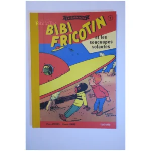 Bibi Fricotin et les soucoupes volantes ... Hachette 2017