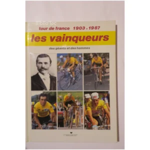 Tour de France 1903-1987 - Les Vainqueur... Messidor 1988