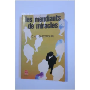 Les mendiants de miracles...Gheorghiu Le Livre de Poche 1967