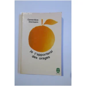 Je t'apporterai des orages...Dormann Le Livre de Poche 1975