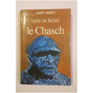 Le Chasch Cycle de Tschaï...Vance J'ai lu 1976