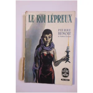Le roi lépreux...Benoit Le Livre de Poche 1959