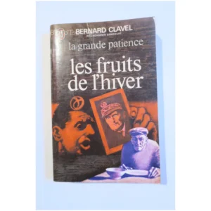 La grande patience Les fruits de l'hiver...Clavel J'ai lu 1974
