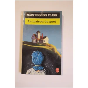 La Maison du guet...Higgins Clark Le Livre de Poche 1987