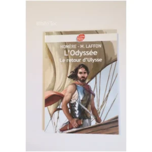 L'Odyssée - Le retour d'Ulysse...Homère Le Livre de Poche 2007