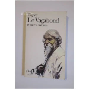 Le Vagabond - Et autres histoires...Tagore Gallimard 1983