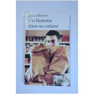 Un homme dans sa cuisine...Barnes Gallimard 2007