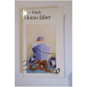 Homo faber - Un rapport...Frisch Gallimard 1982