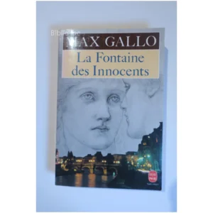 La Fontaine Des Innocents...Gallo Le Livre de Poche 1993