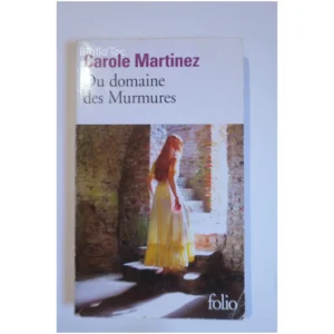 Du domaine des murmures - Prix Goncourt ...Martinez Folio 2017