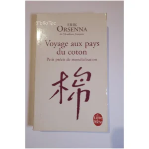 Voyage aux pays du coton - Petit précis ...Orsenna Le Livre de Poche 2012