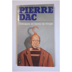 Dialogue en forme de tringle...Dac Presses Pocket 1982