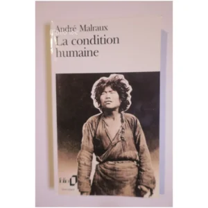 La condition humaine...Malraux Folio 1994