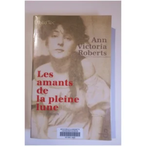 Les Amants de la pleine lune...Roberts Belfond 2001