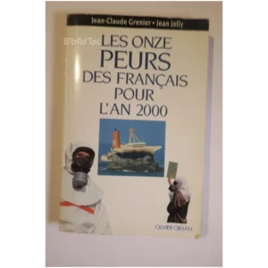 Les onze peurs des français pour l'an 20...Jolly Olivier Orban 1993