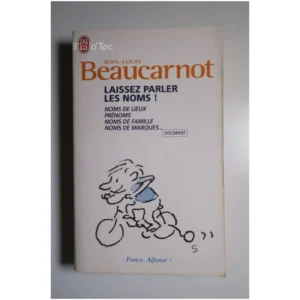 Laissez parler les noms...Beaucarnot J'ai lu 2006