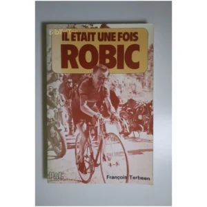 Il était une fois Robic...Terbeen PAC 1981