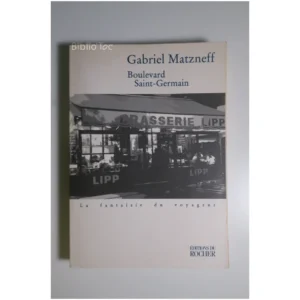 Boulevard Saint-Germain – Récit...Matzneff Éditions du Rocher 1998