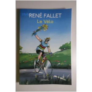 Le Vélo...Fallet Denoël 2013