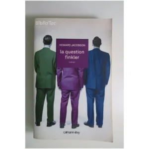 La question Finkler...Jacobson Calmann Lévy 2011