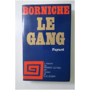 Le Gang...Borniche Fayard 1977