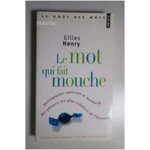 Le mot qui fait mouche - Dictionnaire am...  2008