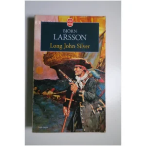 Long John Silver...Larsson Le Livre de Poche 2001