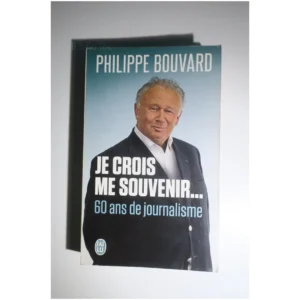 Je crois me souvenir... 60 Ans De Journa...Bouvard J’ai Lu 2014