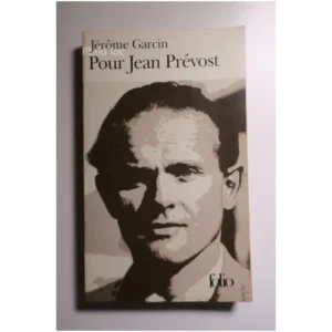 Pour Jean Prévost...Garcin Folio 1999