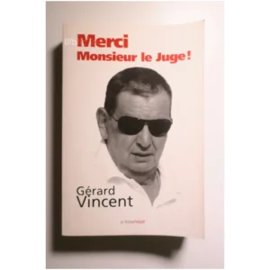 Merci Monsieur le Juge !...Vincent Le Texte Vivant 2016