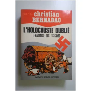 L'Holocauste oublié Le massacre des Tsig...Bernadac Éditions France Empire 1979